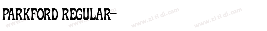 Parkford Regular字体转换 Parkford Regular字体转换